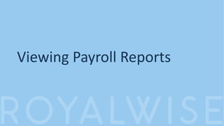 Viewing Payroll Reports
 