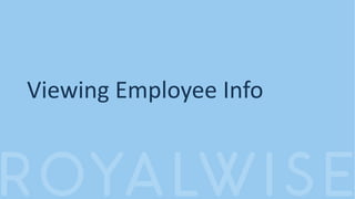 Viewing Employee Info
 