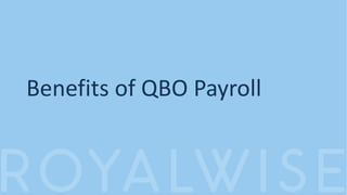 Benefits of QBO Payroll
 