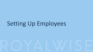 Setting Up Employees
 