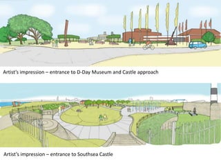 Artist’s impression – entrance to D-Day Museum and Castle approach




Artist’s impression – entrance to Southsea Castle
 