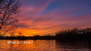 Governance | Risk Management | Assurance © 2016 AndersonRisk
What do I think?
© Richard Anderson Photography | www.raphoto.me
 