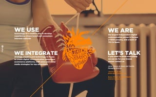 WE USEtechnology in a creative way to develop
experiences where brand and consumers
interests coincide
WE INTEGRATEstrategy, creative and technology in-house
to create digital communication campaigns,
ecommerce platforms, CRM plans and social
media strategies for top advertisers
WE AREthe largest independent digital
communication group in Europe
[+1000 people], and a team of
70+ in Spain
LET’S TALKIf you want to know everything
we can do for your brand,
please contact us
Javier Gómez de Quero del Castillo
Managing Director
+34 91 298 27 30
javier.quero@fullsix.com
Bueso Pineda 12, 28043 Madrid
WWW.FULLSIX.ES
 