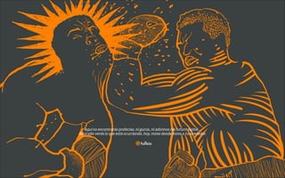 Aquí no encontrarás profecías, ni gurús, ni adivinos del futuro digital…
Aquí sólo verás lo que está ocurriendo, hoy, mires donde mires a tu alrededor.

 