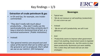 Key findings – 1/3
Extraction of crude petroleum & gas
• In Oil and Gas, for example, one insider
commented:
• ‘They don’t...