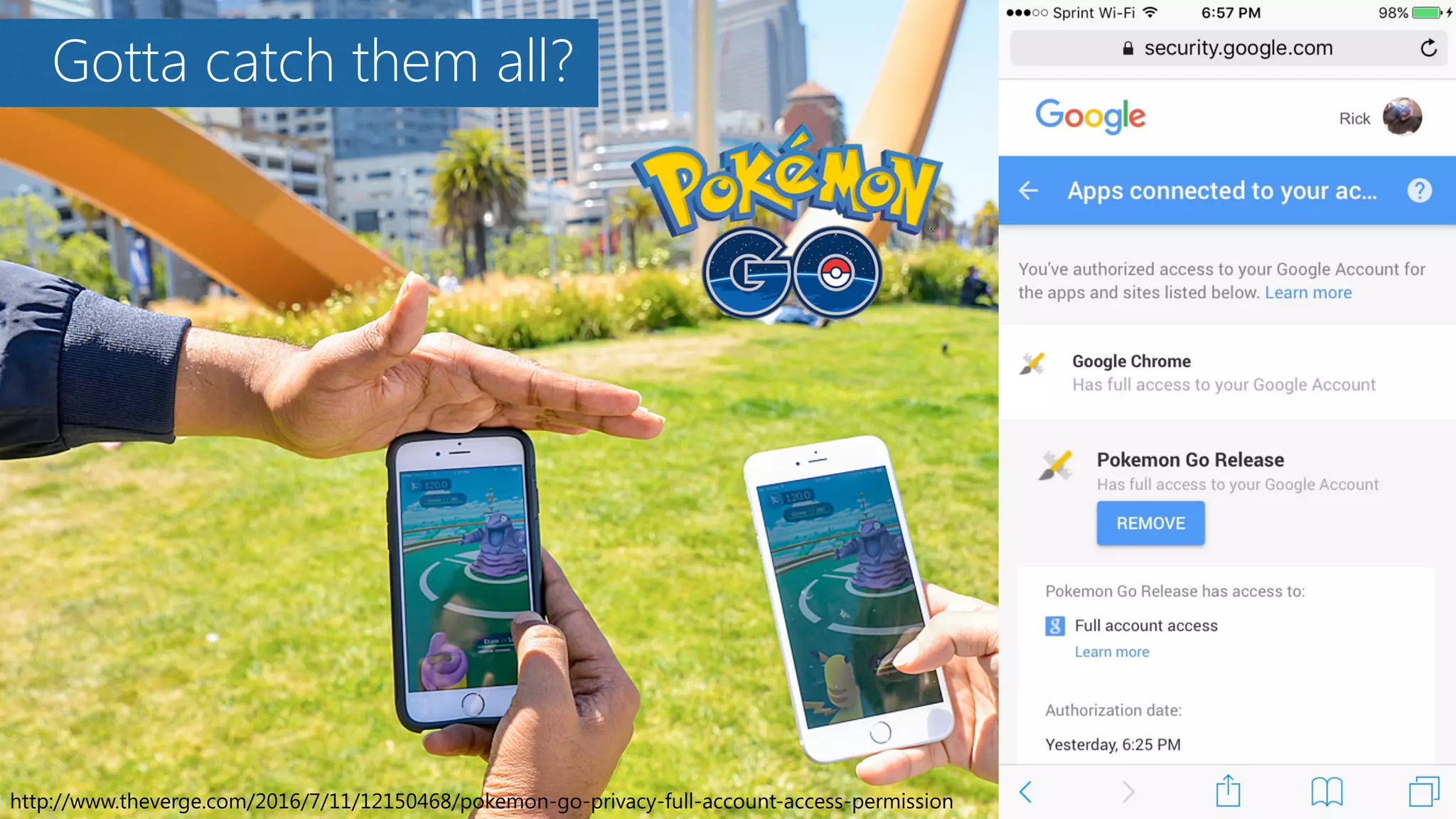 http://www.theverge.com/2016/7/11/12150468/pokemon-go-privacy-full-account-access-permission
Gotta catch them all?
 