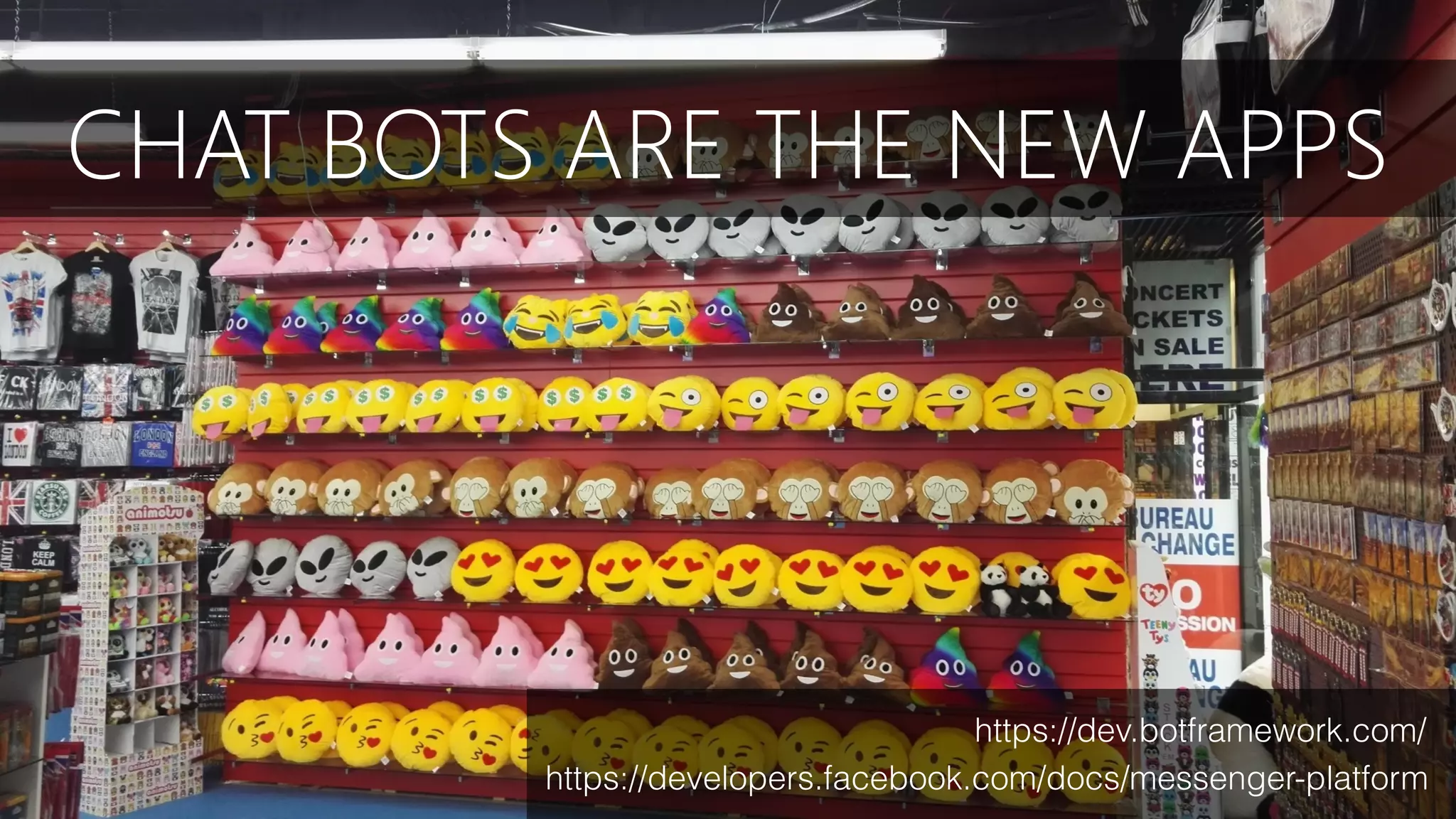 CHAT BOTS ARE THE NEW APPS
https://dev.botframework.com/
https://developers.facebook.com/docs/messenger-platform
 