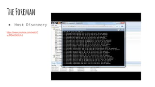 TheForeman
● Host Discovery
https://www.youtube.com/watch?
v=MQaK9k5Uh-I
 
