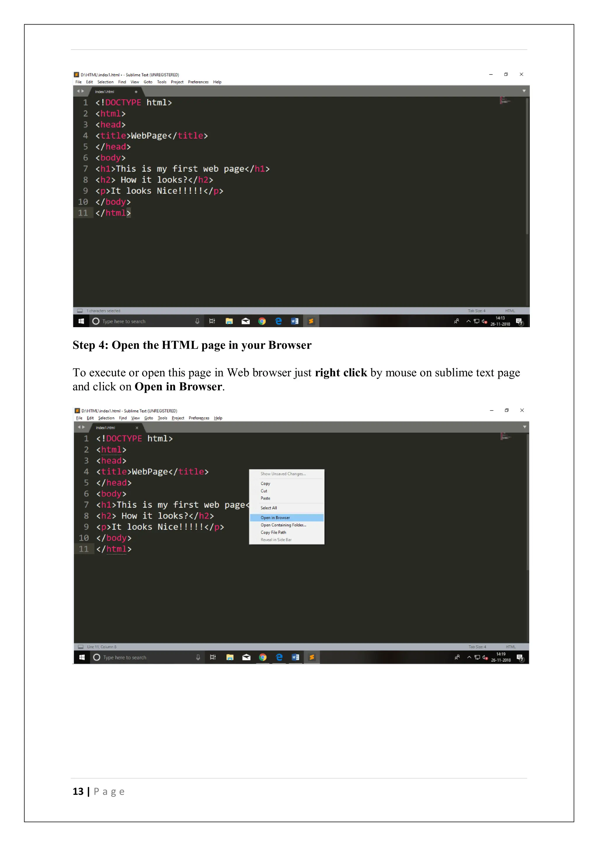 13 | P a g e
Step 4: Open the HTML page in your Browser
To execute or open this page in Web browser just right click by mouse on sublime text page
and click on Open in Browser.
 