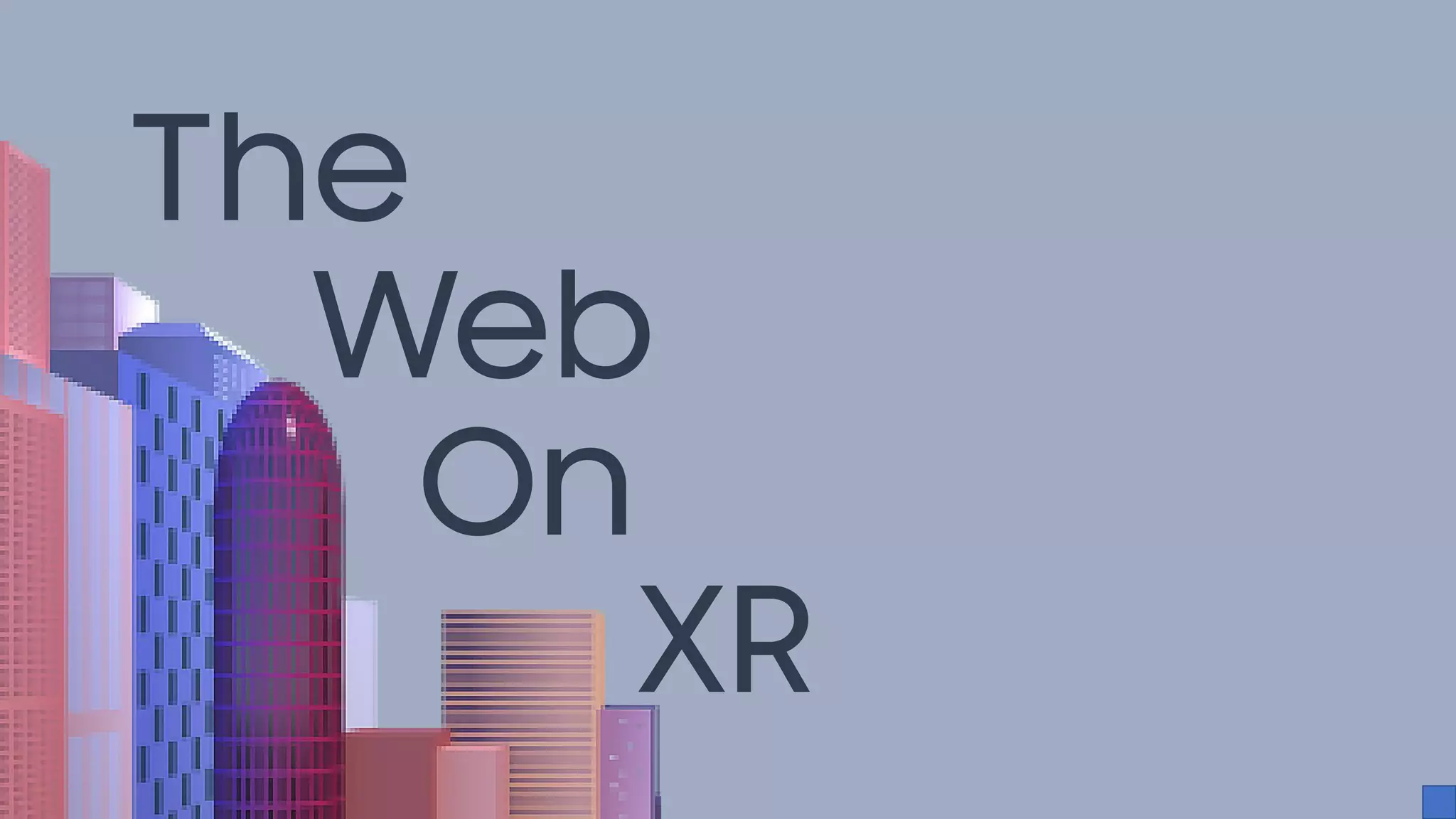 The
Web
On
XR
 