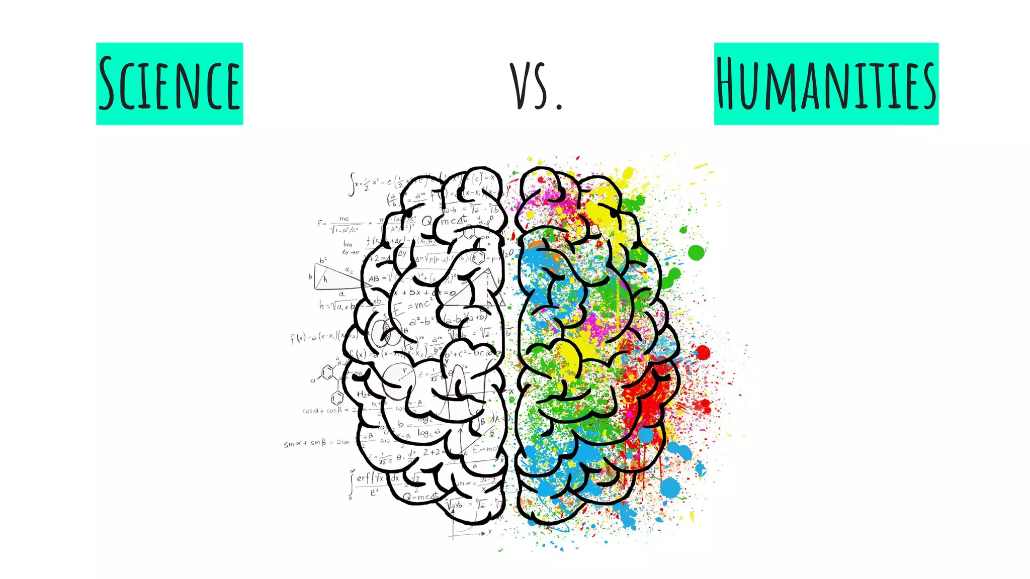 Science vs. Humanities
 