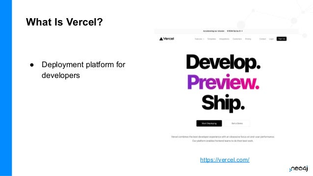 What Is Vercel?
● Deployment platform for
developers
https://vercel.com/
 