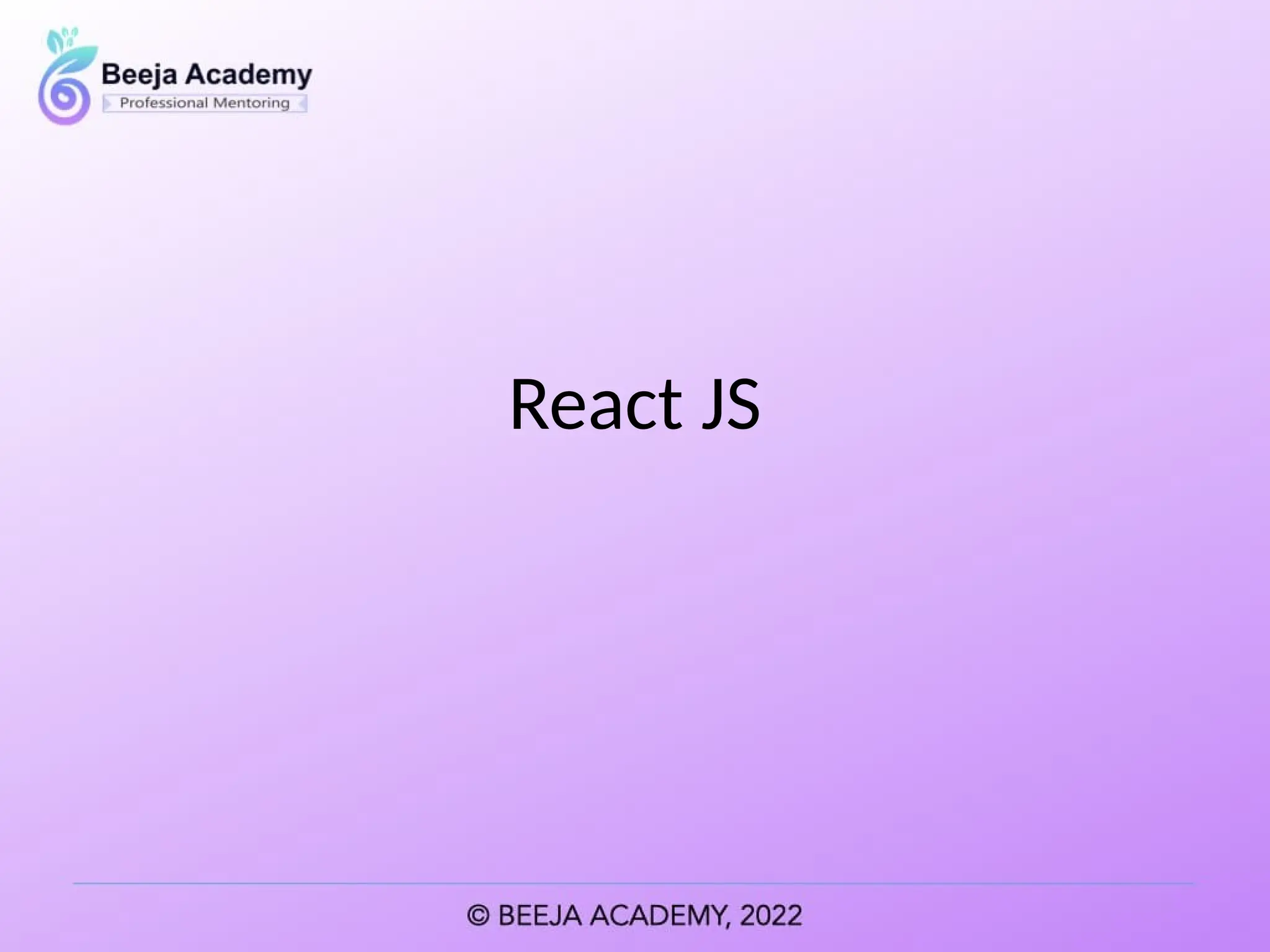 React JS
 