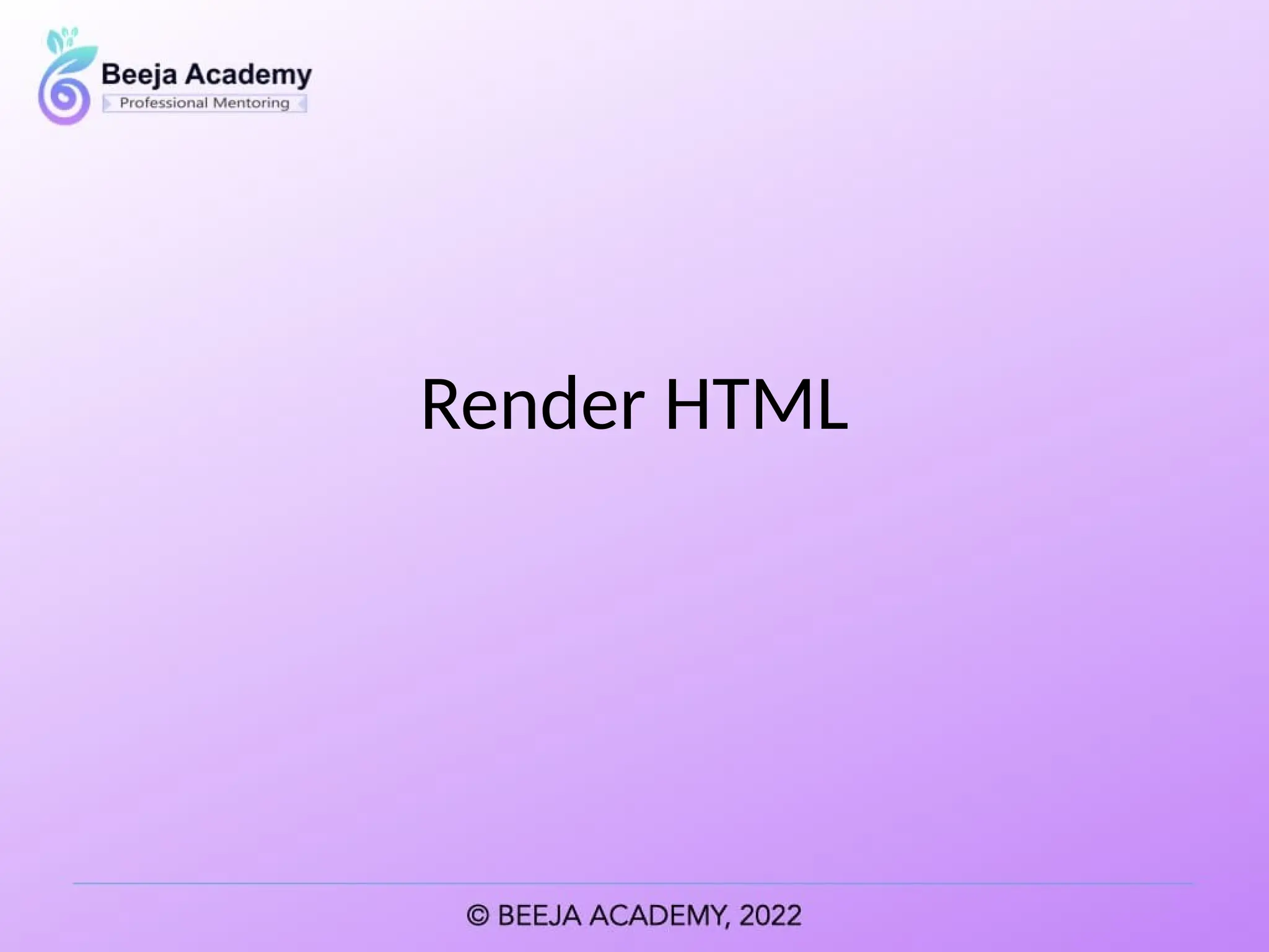 Render HTML
 
