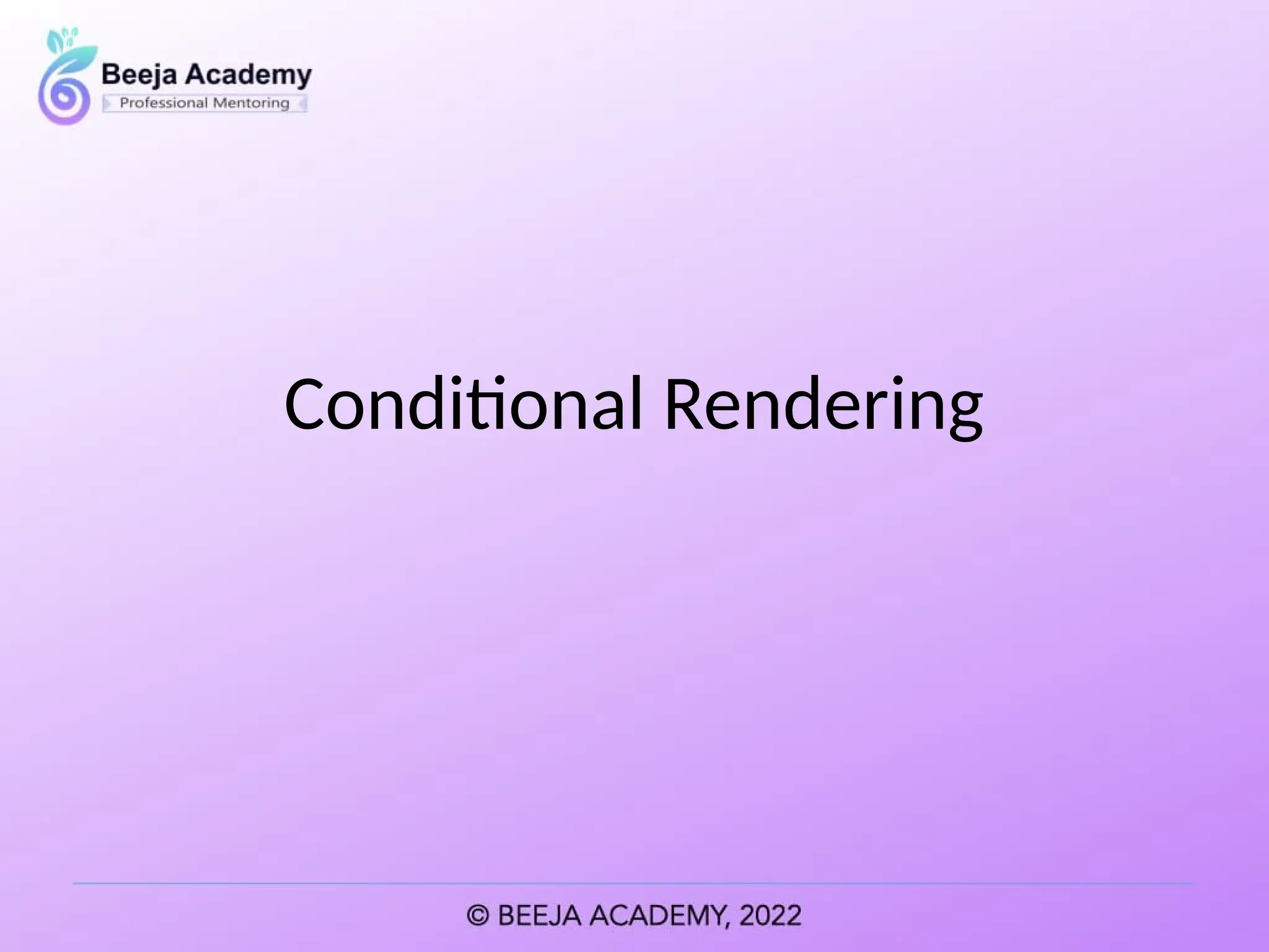 Conditional Rendering
 