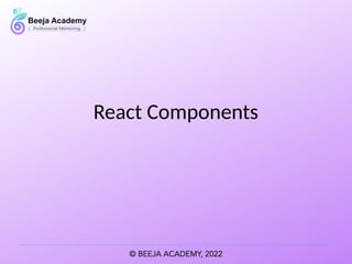 React Components
 