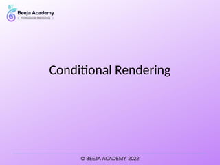 Conditional Rendering
 
