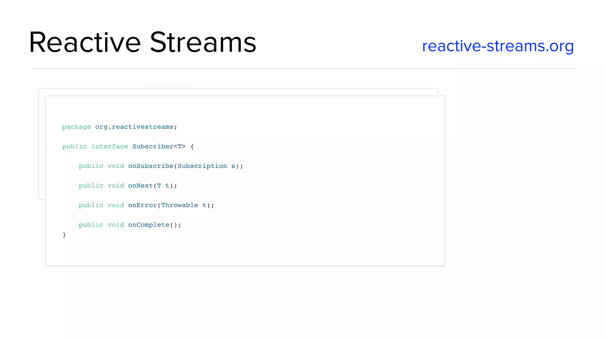 Reactive Streams reactive-streams.org
 