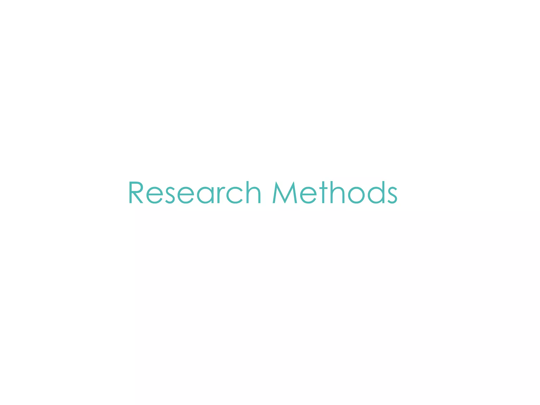 Research Methods 
 