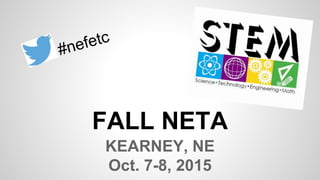 FALL NETA
KEARNEY, NE
Oct. 7-8, 2015
 