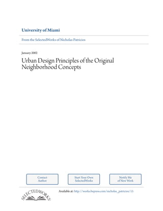 University of Miami
From the SelectedWorks of Nicholas Patricios

January 2002

Urban Design Principles of the Original
Neighborhood Concepts

Contact
Author

Start Your Own
SelectedWorks

Notify Me
of New Work

Available at: http://works.bepress.com/nicholas_patricios/15

 