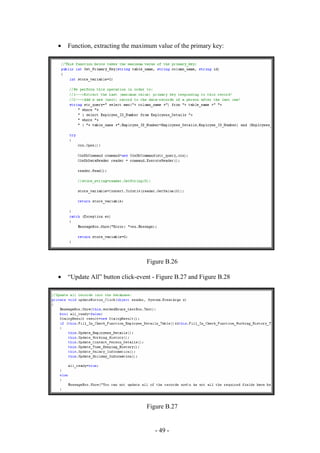 •   Function, extracting the maximum value of the primary key:




                                 Figure B.26

•   “Update All” button click-event - Figure B.27 and Figure B.28




                                 Figure B.27


                                    - 49 -
 