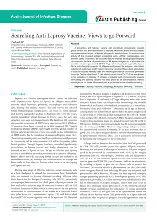 Citation: Parkash O. Searching Anti Leprosy Vaccine: Views to go Forward. Austin J Infect Dis. 2017; 4(1): 1029.Austin J Infect Dis - Volume 4 Issue 1 - 2017
Submit your Manuscript | www.austinpublishinggroup.com
Parkash. © All rights are reserved
Austin Journal of Infectious Diseases
Open Access
Abstract
A preventive anti leprosy vaccine can contribute considerably towards
global control and even elimination of leprosy. However, there is no successful
vaccine available as yet. M.leprae is known to evade/subvert the antimicrobial
activity of the invaded antigen presenting cells (APCs; macrophages and
dendritic cells). Therefore, the cause for failure towards developing anti leprosy
vaccine could be lack of presentation of M leprae antigens to re-stimulate the
candidate vaccine generated CD4+
Th1 type of memory cells against M.leprae.
Since, autophagy is known to kill M.leprae and present its antigens, intermittent
induction of autophagy might help in improving vaccine efficacy by re-stimulation
of vaccine induced memory cells and thereby persistence of vaccine generated
immunity. On the other hand, T cell subsets other than CD4+
Th1 are also known
to be protective in leprosy. A strategy involving such immune cells towards
formulating anti leprosy vaccine may also prove to be advantageous. Hence,
investigations on these aforementioned approaches are worthwhile exploring.
Keywords: Leprosy; Vaccine; Autophagy; Multiplex; Immunity; T subsets
Editorial
Leprosy is a chronic contagious disease caused by infection
with Mycobacterium leprae (M.leprae), an obligate intracellular
microbe which harbours, primarily, macrophages and Schwann
cells. During this disease, mainly, skin and nerves are affected
where immunological complications can result in nerve damage
and thereby neuropathy leading to disabilities [1]. Over the years,
despite remarkable global decrease in leprosy cases the new case
detection rates have not changed much. The data from 106 countries
documented occurrence of 210758 new cases during 2015. Of these,
22 countries have been reported to be high burdened [2]. Though
Multi Drug Therapy (MDT) has brought down the global number of
leprosy patients, persistence of new cases could be due to limitations
of MDT and/or due to prevalence of undetected leprosy cases [2,3].
The existing scenario points-out that leprosy infection is still going on
in community and for many countries it is still an important public
health problem. Though, leprosy has been controlled significantly;
nevertheless, its further control and finally, elimination can be
boosted by anti M.leprae vaccine. As yet, no efficient anti leprosy
vaccine is available for its use for prevention of occurrence of leprosy.
Hence, efforts towards searching better vaccine are underway in
several laboratories [4]. Through this communication, an attempt has
been made to share views to further refine research on developing
anti leprosy vaccine.
During early stage of M.leprae infection, innate immunity acts
as a first checkpoint to defend the non-immune host. Individuals
who are resistant to leprosy eliminate invading M.leprae after
their destruction by Antigen Presenting Cells (APCs), particularly
macrophages. On evasion of this check point M.leprae persists in the
host and induces adaptive type of immunity [Humoral (HI) or Cell
Mediated Immunity (CMI)] which is considered to be the primary
determinant for manifestation of the disease as a spectrum where
two polar forms viz: Lepromatous Leprosy (LL) and Tuberculoid
Leprosy(TT) lie at two opposite ends of the spectrum [5]. Humoral
Editorial
Searching Anti Leprosy Vaccine: Views to go Forward
Parkash O*
Department of Immunology, National JALMA Institute
for Leprosy and Other Mycobacterial Diseases, TajGanj,
Agra-282004, India
*Corresponding author: Om Parkash, Department of
Immunology, National JALMA Institute for Leprosy and
Other Mycobacterial Diseases, TajGanj, Agra-282004,
India
Received: January 20, 2017; Accepted: January 25,
2017; Published: January 30, 2017
immunity to M.leprae antigens is highest in LL form and on the other
hand, CMI to M.leprae antigens is highest in TT. Likewise, M.leprae
load is highest in LL but lowest in TT type of leprosy. Other than these
two polar forms, there exist sub-polar but immunologically unstable
forms which are known as Borderline Lepromatous (BL), Borderline-
Borderline (BB) and Borderline Tuberculoid (BT) type of leprosy.
Among these sub-polar forms of leprosy HI to M.leprae antigens and
M.lepraeloadarelower(inagradedmannerfromBLtoBBtoBTform)
when compared to LL form. Similarly, CMI to M.leprae antigens and
M.leprae load increases, again, in a graded manner from BL to BB to
BT leprosy. All these phenomena indicate that LL is most susceptible
(due to inadequate CMI to M.leprae antigens) type of leprosy which
has disseminated infection. Contrarily, TT is most resistant (due to
good CMI to M.leprae antigens) form of leprosy where infection with
M.leprae remains restricted. Thus, CMI is considered to be involved
in defending the host against M.leprae infection.
A large body of literature has described that the CMI generated
by CD4+
Th1 cells provides protection against M.leprae infection.
However, for induction of this type of immunity, M.leprae antigens
need to be presented (in combination with MHC-II) by antigen
presenting cells viz. Macrophages, Dendritic cells and Langerhan’s
cells [6]. A CD4+
Th1 based anti leprosy vaccine could be successful if
vaccine generated CD4+
Th1 type of memory cells are re-stimulated,
by invading M.leprae, to give rise to effecter cells to protect the
vaccinees. Occurrence of such a phenomenon can take place only
when antigens derived from infecting M.leprae are processed and
presented by APCs. However, M.leprae has been reported to impair
antigen presenting process in APCs from leprosy patients [6-9]. This
reflects that, probably, APCs from leprosy prone individuals may also
fail in presentation of M.leprae antigens. This in turn may result in
failure to re-stimulate vaccine generated CD4+
Th1 memory cells and
thereby towards maintaining the persistence of vaccine generated
immunity. Hence, it may give rise to an apprehension about the
efficacy of anti leprosy vaccine [10], particularly in M.leprae infected
individuals who are prone to progress towards lepromatous type of
 