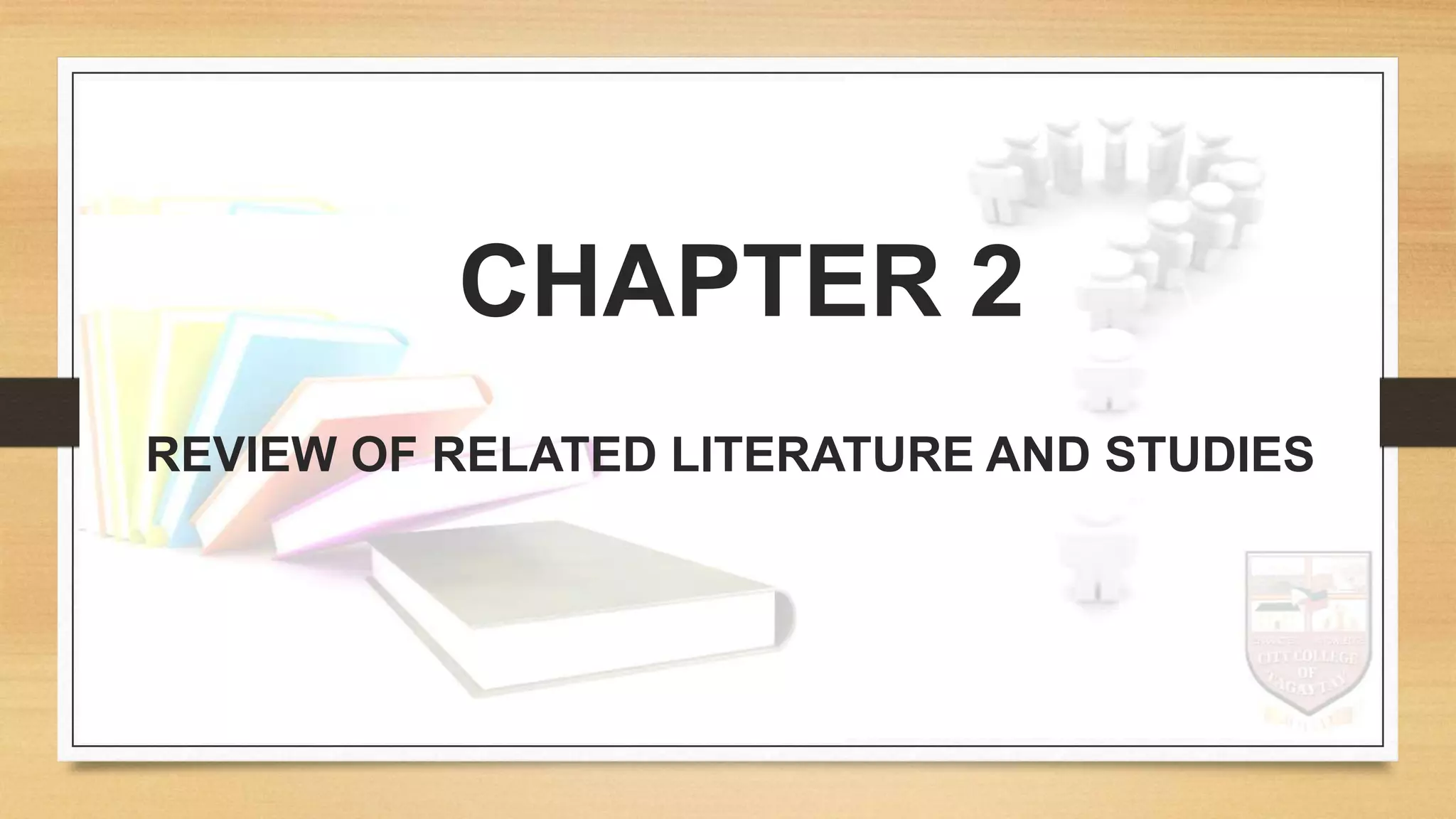 CHAPTER 2
REVIEW OF RELATED LITERATURE AND STUDIES
 