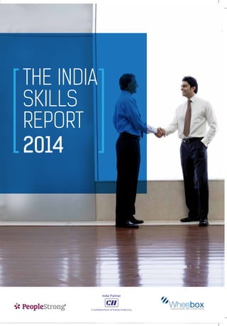 THE INDIA
SKILLS
REPORT
2014
 