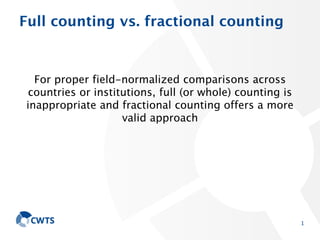 Full counting vs. fractional counting