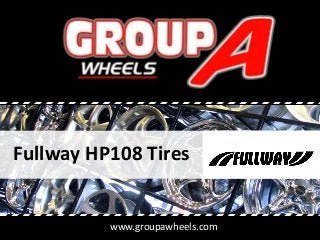 Fullway HP108 Tires

www.groupawheels.com

 