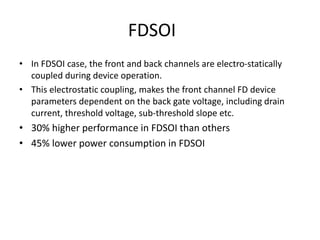 Fully depleted silicon insulator | PPTX
