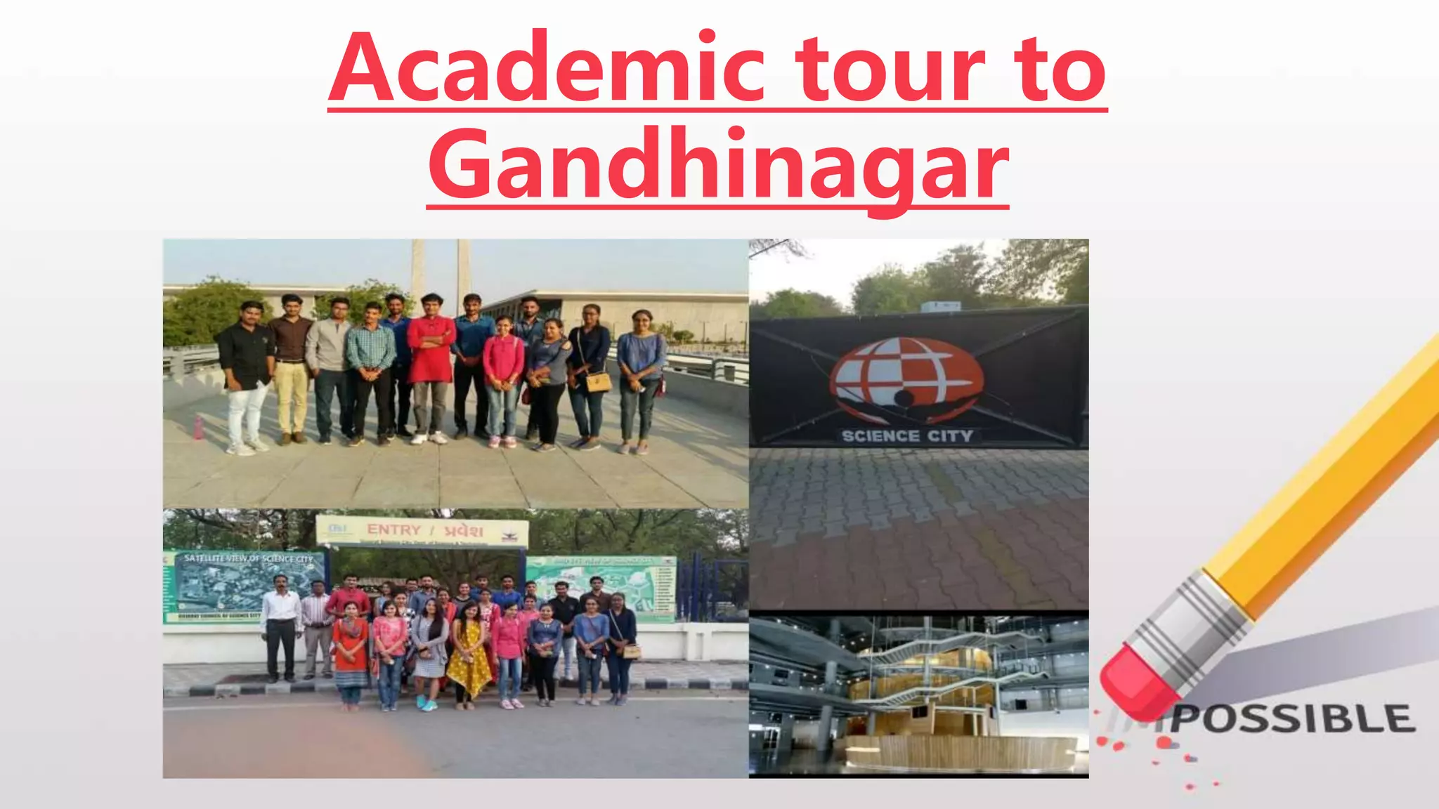 Academic tour to
Gandhinagar