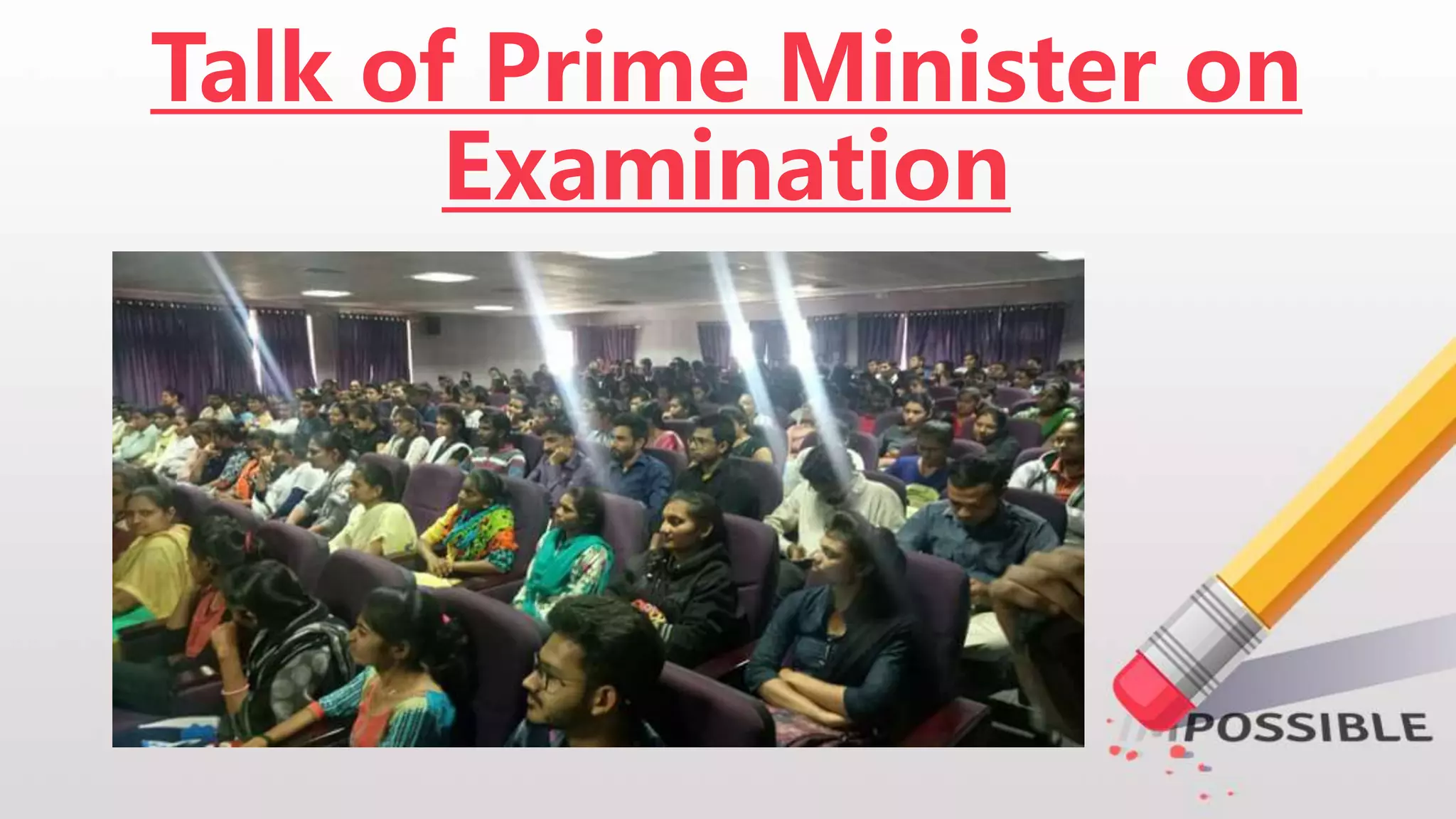 Talk of Prime Minister on
Examination