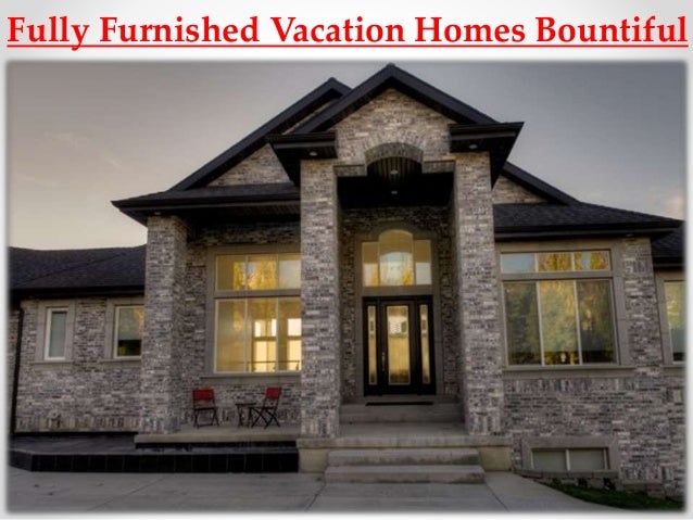 Fully Furnished Vacation Homes Bountiful
 