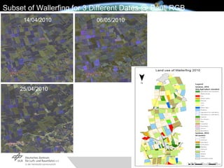 14/04/2010 25/04/2010 06/05/2010 Subset of Wallerfing for 3 Different Dates @ Pauli RGB 