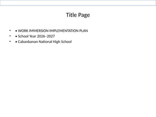 Comprehensive Work Immersion Implementation Plan for Senior High School ...