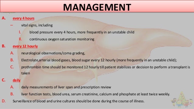 MANAGEMENT
A. every 4 hours
– vital signs, including
I. blood pressure every 4 hours, more frequently in an unstable child...