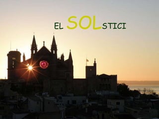 EL

SOLSTICI

 