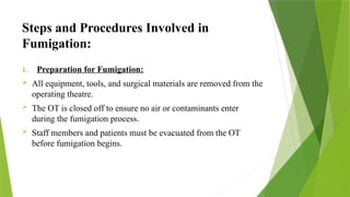 FUMIGATION AND PHYSICAL LAYOUT OF OPEARTION THEATRE.pptx