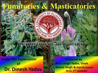 Prepared by
Arun Singh Yadav, Vivek
Kumar Singh & Rajnish Kumar,
M.Sc. 2nd semester
Under the Supervision
of
Dr. Dinesh Yadav
 