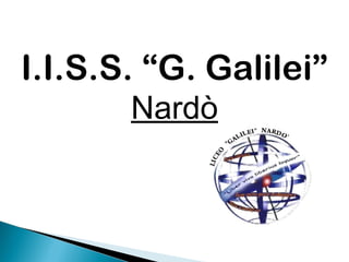I.I.S.S. “G. Galilei” Nardò 