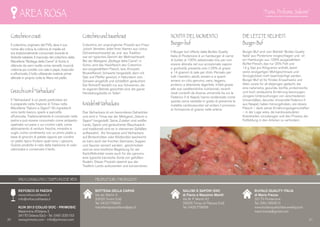 AREA ROSA
Cotechinoecrauti
Il cotechino, originario del FVG, deve il suo
nome alla cotica, la cotenna di maiale ed
era tradizionalmente consumato durante le
festività natalizie. Il macinato del cotechino della
Macelleria “Bottega della Carne” di Sutrio è
ottenuto da carni scelte come nervetti, muscoli,
cotenna poi condito con sale e pepe, insaccato
e affumicato. Il tutto utilizzando materie prime
allevate in proprio: tutta la filiera nel piatto.
Gnocchiconil“Varhackara”
Il “Varhackara” è un pesto particolare ed
è preparato nella frazione di Timau nella
Macelleria “Salumi e Sapori”. Gli ingredienti
sono lardo bianco, speck e pancetta
affumicata. Tradizionalmente è conservato nella
pietra e può essere consumato come antipasto
spalmato sul pane o sui crostini caldi, come
abbinamento di verdure fresche, minestre e
sughi, come condimento con un primo piatto a
base di gnocchi di patate oppure per condire
un piatto tipico friulano quali sono i cjarsons.
Questo prodotto è nato dalla tradizione di voler
valorizzare e conservare il lardo.
CotechinoundSauerkraut
Cotechino, ein ursprünglicher Produkt aus Friaul
Julisch Venetien, leitet ihren Namen aus cotica
(Schweineschwarte) ab, und aus Tradition
war ein typisches Gericht der Weihnachtszeit.
Bei der Metzgerei „Bottega della Carne“, in
Sutrio, wird das Hackfleisch des Cotechino
aus ausgewähltem Fleisch, bzw. Knorpeln
Muskelfleisch Schwarte hergestellt, dann mit
Salz und Pfeffer gewürzt, in Naturdarm vom
Schwein eingefüllt und schließlich geräuchert.
Der Rohstoff besteht nur aus Schweinen, die
im eigenen Betrieb gezüchtet sind: die ganze
Herstellungskette im Teller!
KnödelmitVarhackara
Das Varhackara ist ein besonderes Gehacktes
und wird in Timau bei der Metzgerei „Salumi e
Sapori“ hergestellt. Seine Zutaten sind weißer
Lardo, Speck und geräucherter Bauchspeck
und traditionell wird es in steinernen Gefäßen
aufbewahrt. Als Vorspeise wird Varhackara
auf Brotschnitten oder Röstbroten bestreicht;
es kann auch bei frischen Gemüsen, Suppen
und Saucen serviert werden; geschmolzen
wird es eine köstliche Begleitung für die
Kartoffelknödel sowie auch für die cjarsons,
eine typische karnische Sorte von gefüllten
Nudeln. Dieser Produkt stammt aus der
Tradition Lardo aufzuwerten und konservieren.
NOVITA’ DEL MOMENTO
Burger-buf
Il Burger-buf offerto dalla Bufalo Quality
Italia di Pordenone è un hamburger di carne
di bufalo al 100% selezionata che, per non
essere alterata nel suo eccezionale sapore
e gustosità, presenta solo il 25% di grassi
e 14 grammi di sale per chilo. Pensato per
tutti i bambini, adulti, anziani e a quanti
amano un cibo genuino, sano, leggero,
proteico e altamente digeribile. Infatti grazie
alle sue caratteristiche nutrizionali, recenti
studi condotti da diverse università tra cui la
Federico II di Napoli, hanno evidenziato come
questa carne sarebbe in grado di prevenire le
malattie cardiovascolari ed evitare il processo
di formazione di grasso nelle arterie.
DIE LETZTE NEUHEIT:
Burger-Buf
Burger-Buf wird vom Betrieb “Bufalo Quality
Italia” aus Pordenone vorgeschlagen und ist
ein Hamburger aus 100% ausgewähltem
Büffel-Fleisch, das nur 25% Fett und
14 g Salz pro Kilogramm enthält, damit
seine einzigartigen Wohlgeschmack und
Vorzüglichkeit nicht beeinträchtigt werden.
Burger-Buf ist für Kinder, Erwachsene und
Alten sowie für all diejenigen gedacht, die
eine naturreine, gesunde, leichte, proteinreiche
und hoch verdauliche Ernährung bevorzugen.
Jüngere Untersuchungen von verschiedenen
Universitäten, darunter Universität Federico II
aus Neapel, haben hervorgehoben, wie dieses
Fleisch – dank seiner Ernährungseigenschaften
– in der Lage wäre, die kardiovaskulären
Krankheiten vorzubeugen und den Prozess der
Fettbildung in den Arterien zu verhindern.
BOTTEGA DELLA CARNE
Via dei Martiri 4
33020 Sutrio (Ud)
Tel. 0433.778800
macelleriapiazzaflavio@pec.it
SALUMI E SAPORI SNC
di Flavio e Massimo Mentil
Via M. P. Mentil 42
33026 Timau di Paluzza (Ud)
Tel. 0433.779008
BUFALO QUALITY ITALIA
di Mario Frezza
33170 Pordenone
Tel. 339.1950810
www.bufaloqualityitalia.weebly.com
mario.frezza@gmail.com
REFOSCO DI FAEDIS
www.refoscodifaedis.it
info@refoscodifaedis.it
KLIN 2012 COLLIO DOC - PRIMOSIC
Madonnina d’Oslavia 3
34170 Oslavia (Go) - Tel. 0481.535153
www.primosic.com - info@primosic.com20 21
VINO CONSIGLIATO / EMPFOHLENE WEIN PRODUTTORI / PRODUZENT
 