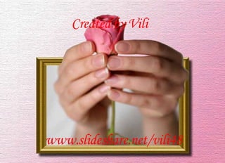 Created   by   Vili www.slideshare.net/vili48 