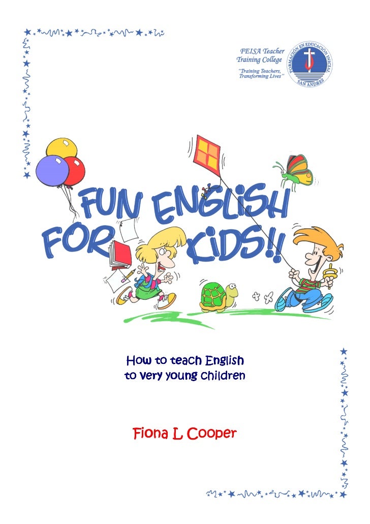 How to teach Englishto very young children Fiona L Cooper 