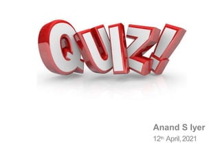 Anand S Iyer
12th April,2021
 