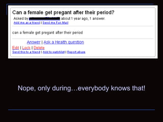 Nope, only during…everybody knows that! 