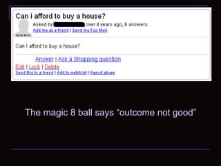 The magic 8 ball says “outcome not good” 