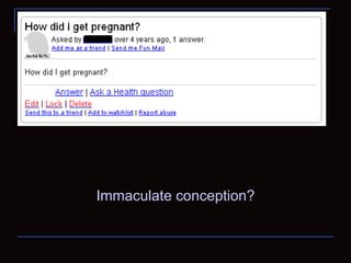 Immaculate conception? 