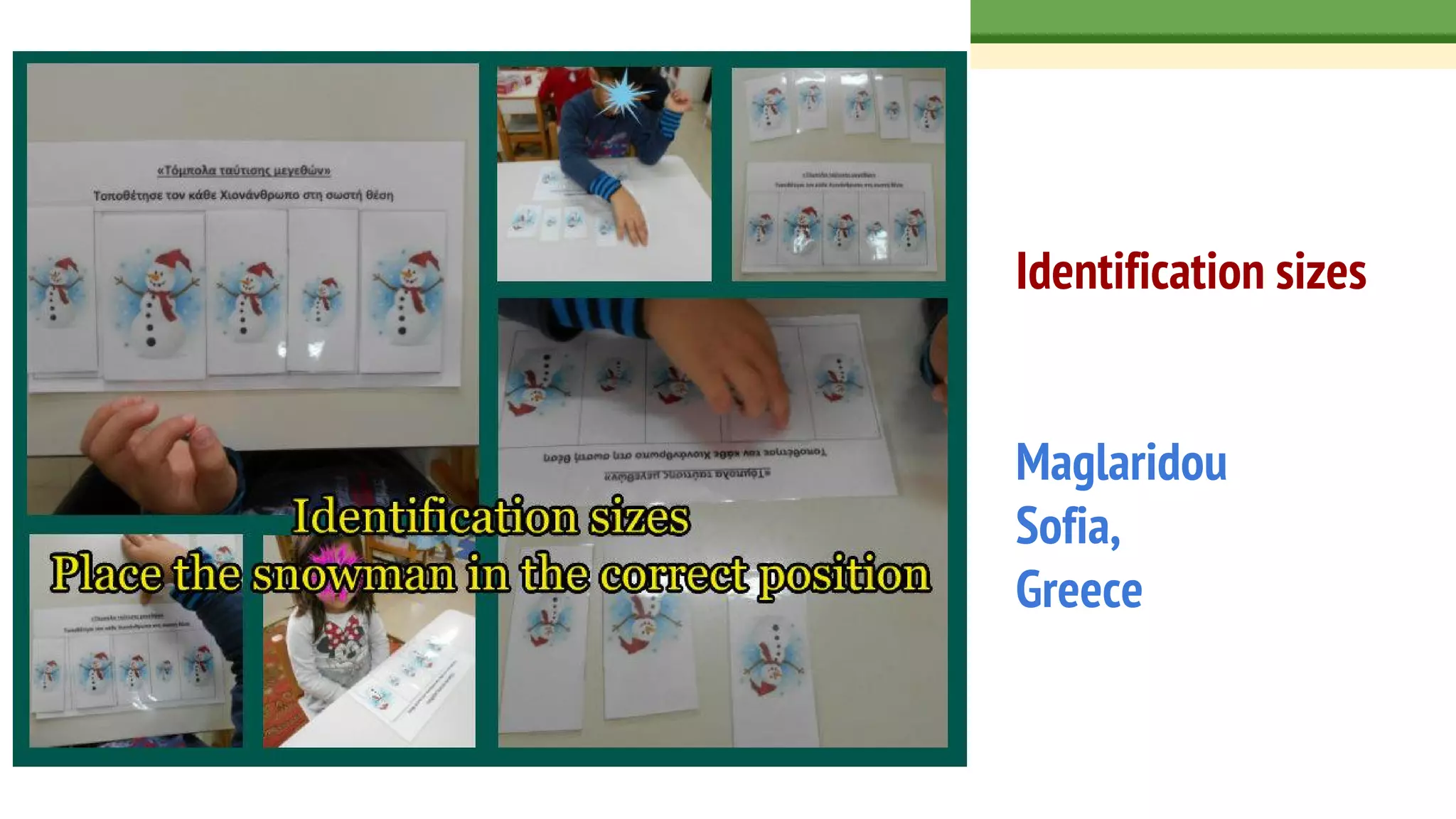 Identification sizes
Maglaridou
Sofia,
Greece
 